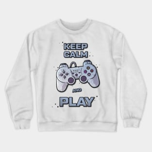 Keep calm and play! Crewneck Sweatshirt